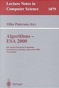 Algorithms - ESA 2000: 8th Annual European Symposium Saarbr?ken, Germany, September 5-8, 2000 Proceedings (Paperback, 2000)
