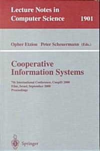 Cooperative Information Systems: 7th International Conference, Coopis 2000 Eilat, Israel, September 6-8, 2000 Proceedings (Paperback, 2000)