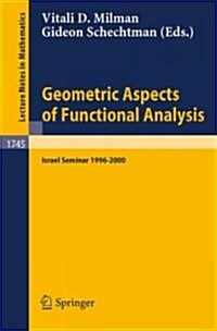 Geometric Aspects of Functional Analysis: Israel Seminar 1996-2000 (Paperback, 2000)