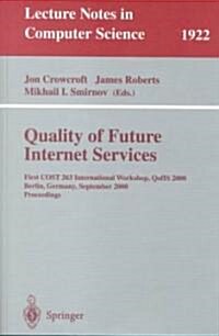 Quality of Future Internet Services: First Cost 263 International Workshop, Qofis 2000 Berlin, Germany, September 25-26, 2000 Proceedings (Paperback, 2000)