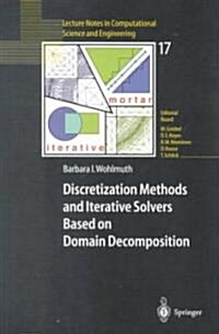 Discretization Methods and Iterative Solvers Based on Domain Decomposition (Paperback)