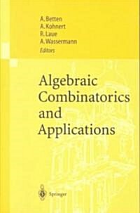 Algebraic Combinatorics and Applications: Proceedings of the Euroconference, Algebraic Combinatorics and Applications (Alcoma), Held in G秤weinstein, (Paperback, 2001)