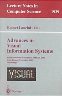 Advances in Visual Information Systems: 4th International Conference, Visual 2000, Lyon, France, November 2-4, 2000 Proceedings (Paperback, 2000)