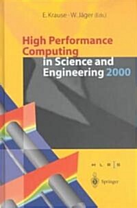 High Performance Computing in Science and Engineering 2000: Transactions of the High Performance Computing Center Stuttgart (Hlrs) 2000 (Hardcover, 2000)