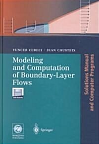 Modeling and Computation of Boundary-Layer Flows: Laminar, Turbulent and Transitional Boundary Layers in Incompressible Flows. Solutions Manual and Co (Hardcover)