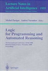 Logic for Programming and Automated Reasoning: 7th International Conference, Lpar 2000 Reunion Island, France, November 6-10, 2000 Proceedings (Paperback, 2000)