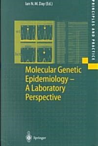 Molecular Genetic Epidemiology: A Laboratory Perspective (Paperback, 2002)