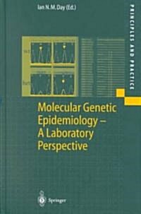 Molecular Genetic Epidemiology: A Laboratory Perspective (Hardcover, 2002)