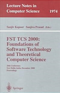 Fst Tcs 2000: Foundations of Software Technology and Theoretical Science: 20th Conference, New Delhi, India, December13-15, 2000 Proceedings (Paperback, 2000)