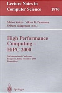 High Performance Computing - HIPC 2000: 7th International Conference Bangalore, India, December 17-20, 2000 Proceedings (Paperback, 2000)