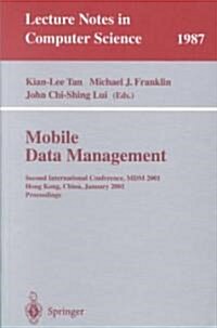 Mobile Data Management: Second International Conference, MDM 2001 Hong Kong, China, January 8-10, 2001 Proceedings (Paperback, 2001)