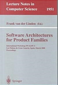 Software Architectures for Product Families: International Workshop Iw-Sapf-3. Las Palmas de Gran Canaria, Spain, March 15-17, 2000 Proceedings (Paperback, 2000)