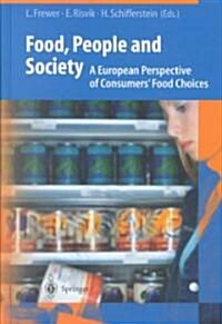 Food, People and Society: A European Perspective of Consumers Food Choices (Hardcover, 2001)