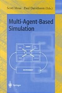 Multi-Agent-Based Simulation: Second International Workshop, Mabs 2000, Boston, Ma, USA, July 2000; Revised and Additional Papers (Paperback, 2001)