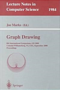 Graph Drawing: 8th International Symposium, GD 2000, Colonial Williamsburg, Va, USA, September 20-23, 2000, Proceedings (Paperback, 2001)