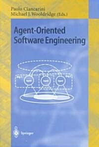 Agent-Oriented Software Engineering: First International Workshop, Aose 2000 Limerick, Ireland, June 10, 2000 Revised Papers (Paperback, 2001)