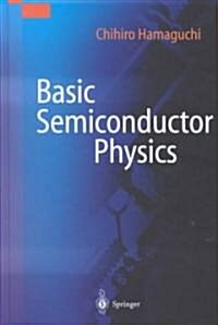 Basic Semiconductor Physics (Hardcover, 2001. Corr. 2nd)