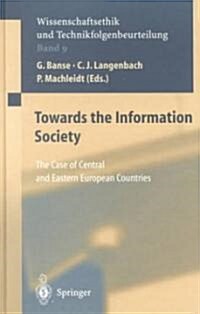 Towards the Information Society: The Case of Central and Eastern European Countries (Hardcover, 2000)