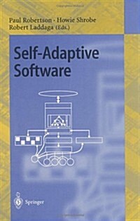 Self-Adaptive Software: First International Workshop, Iwsas 2000 Oxford, UK, April 17-19, 2000 Revised Papers (Paperback, Softcover Repri)