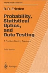 Probability, Statistical Optics, and Data Testing: A Problem Solving Approach (Paperback, 3, 2001)