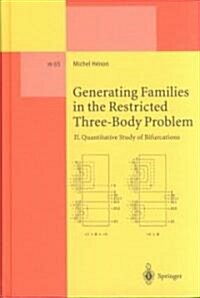 Generating Families in the Restricted Three-Body Problem: II. Quantitative Study of Bifurcations (Hardcover, 2001)