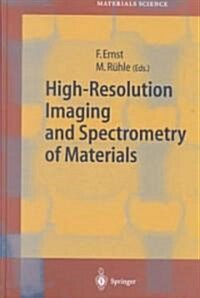 High-Resolution Imaging and Spectrometry of Materials (Hardcover, 2003)