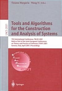 Tools and Algorithms for the Construction and Analysis of Systems: 7th International Conference, Tacas 2001 Held as Part of the Joint European Confere (Paperback, 2001)