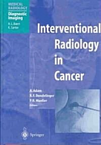 Interventional Radiology in Cancer (Hardcover, 2004)