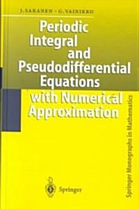 Periodic Integral and Pseudodifferential Equations With Numerical Approximation (Hardcover)