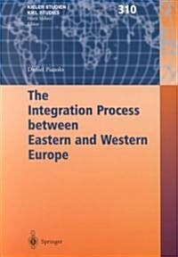 The Integration Process Between Eastern and Western Europe (Hardcover)