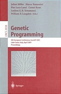 Genetic Programming: 4th European Conference, Eurogp 2001 Lake Como, Italy, April 18-20, 2001 Proceedings (Paperback, 2001)
