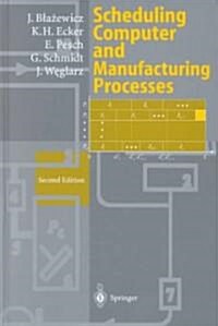 Scheduling Computer and Manufacturing Processes (Hardcover, 2, 2001)