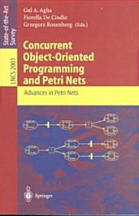 Concurrent Object-Oriented Programming and Petri Nets: Advances in Petri Nets (Paperback, 2001)