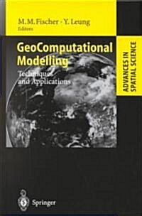 Geocomputational Modelling: Techniques and Applications (Hardcover, 2001)
