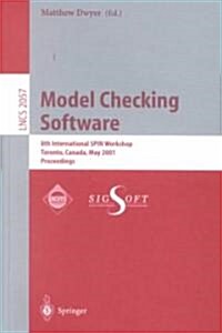 Model Checking Software: 8th International Spin Workshop, Toronto, Canada, May 19-20, 2001 Proceedings (Paperback, 2001)