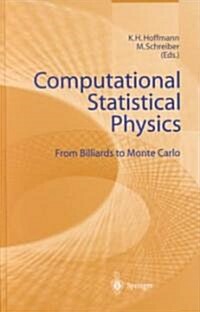 Computational Statistical Physics: From Billiards to Monte Carlo (Hardcover, 2002)