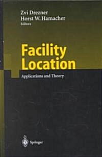 Facility Location: Applications and Theory (Hardcover, 2002)