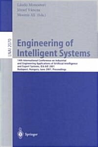 Engineering of Intelligent Systems: 14th International Conference on Industrial and Engineering Applications of Artificial Intelligence and Expert Sys (Paperback, 2001)