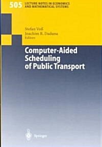 Computer-Aided Scheduling of Public Transport (Paperback)