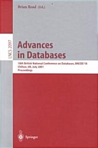 Advances in Databases: 18th British National Conference on Databases, Bncod 18 Chilton, UK, July 9-11, 2001. Proceedings (Paperback, 2001)