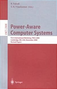 Power-Aware Computer Systems: First International Workshop, Pacs 2000 Cambridge, Ma, USA, November 12, 2000 Revised Papers (Paperback, 2001)