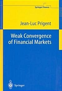 Weak Convergence of Financial Markets (Hardcover)