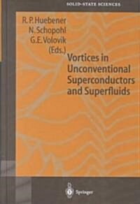 Vortices in Unconventional Superconductors and Superfluids (Hardcover)