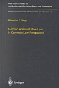 German Administrative Law in Common Law Perspective (Hardcover, 2, 2001)