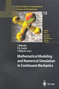 Mathematical Modeling and Numerical Simulation in Continuum Mechanics: Proceedings of the International Symposium on Mathematical Modeling and Numeric (Paperback, 2002)