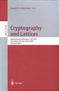 Cryptography and Lattices: International Conference, Calc 2001, Providence, Ri, USA, March 29-30, 2001. Revised Papers (Paperback, 2001)