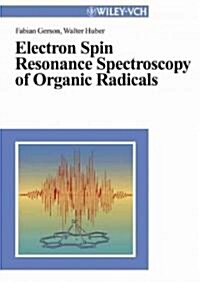 Electron Spin Resonance Spectroscopy of Organic Radicals (Paperback)