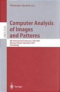 Computer Analysis of Images and Patterns: 9th International Conference, Caip 2001 Warsaw, Poland, September 5-7, 2001 Proceedings (Paperback, 2001)