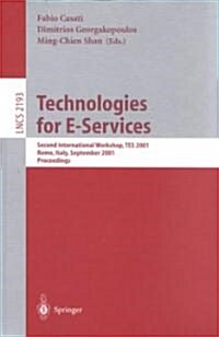 Technologies for E-Services: Second International Workshop, Tes 2001, Rome, Italy, September 14-15, 2001. Proceedings (Paperback, 2001)