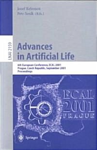Advances in Artificial Life: 6th European Conference, Ecal 2001, Prague, Czech Republic, September 10-14, 2001. Proceedings (Paperback, 2001)